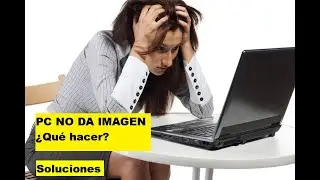 Mi PC/ Computador/ CPU enciende pero no da imagen | ¿Cómo solucionarlo?