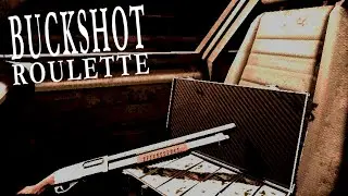 Buckshot Roulette [EDIT] : The Perfect Girl