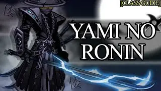 AQW - Yami No Ronin Class Guide (Enhancements, Class Skills, Combos, Soloing, Farming, PvP)