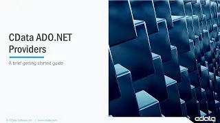 CData ADO.NET Providers - Getting Started