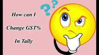 Change GST % In Tally