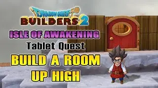 DQB2 Build room up high | Tablet Quest