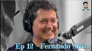 EP 12 - ENVELHECER BEM com Fernando Alvim