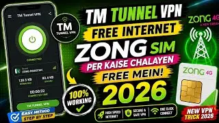 TM Tunnel VPN Se Zong SIM Par Free Internet Kaise Chalayein? 🔥 | Easy VPN Method 2026