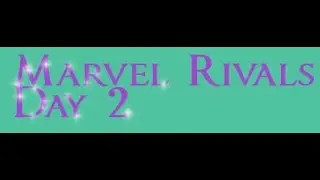 PSYCHESHIRE - Marvel Rivals:  Day 2