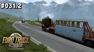 Let's Play ETS2MP #031.2 - Wieder runter vom Großglockner
