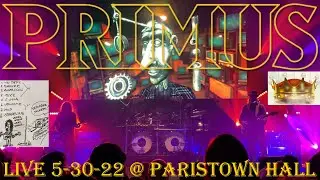 PRIMUS Live @ Paristown Hall FULL CONCERT 5-30-22 A Tribute To Kings Tour Louisville KY 60fps