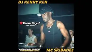 DJ KENNY KEN & SKIBADEE “ONE NATION WARNING” ❤️Them Days! Take us back