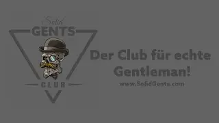 Der Solid Gents Club | Der Club für echte Gentleman!