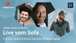 Bildbearbeitung mit Can, Rufus & Gürel Sahin  | Adobe Live
