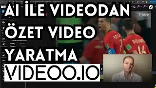 Videoo.io'dan Yeni AI Video Özetleme Aracı (Videoo.io's New AI Video-to-Video Summarization Tool)