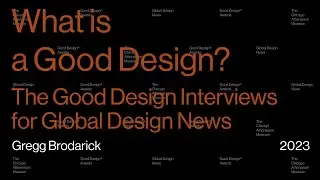 Good Design Awards/Interview with Gregg Brodarick