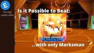 Is it possible to beat Floodgate: Tower Defense with only Marksman?