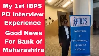 My 1st IBPS PO interview Experience | Increased Vacancy in BOM | Pune panel 4
