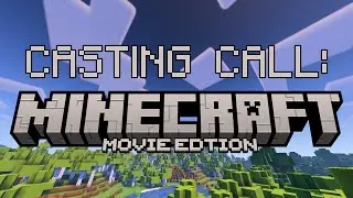 [CLOSED] CASTING CALL: Minecraft Movie Edition