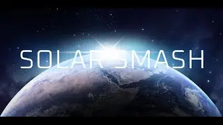 Играю в Solar Smash (выполняю ачивки).