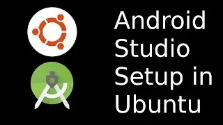 Setting up Android Studio in Ubuntu