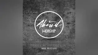 Abiud Worship - Rayo De Luz (Rock Cristiano 2023)