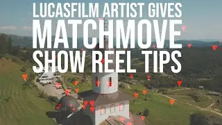 Matchmove Show Reel Tips from a Lucasfilm Artist
