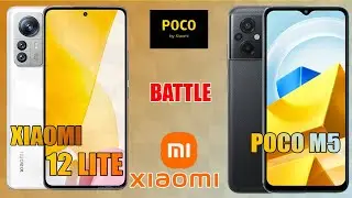 Xiaomi 12 Lite vs Poco M5 | Full Specs