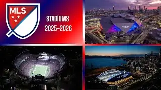 MAJOR LEAGUE SOCCER ( MLS ) 2025 / 2026 STADİUMS