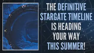 Coming This Summer...The Stargate Timeline! (Announcement)