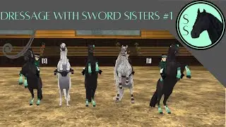 Dressage with Sword Sisters #1 #starstable