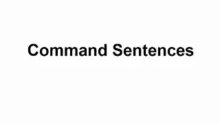 Creating Command Sentences