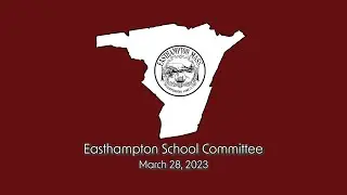Easthampton School Committee 3/28/2023