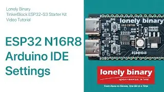 Install Arduino IDE & Lonely Binary ESP32-S3 M16R8 Support  (Under 2 Minutes!)