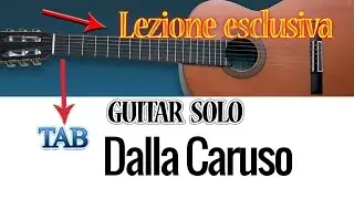Caruso LEZIONE COMPLETA SOLA CHITARRA