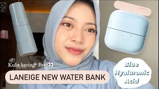REVIEW SKINCARE LANEIGE NEW WATER BANK Blue Hyaluronic Acid! Extra Hydration untuk semua jenis kulit