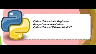Range Function In Python!Python Tutorial in Hindi! Python Tutorial For Beginners!#7