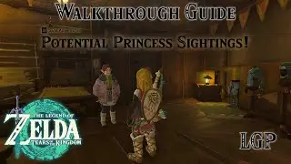 Tears Of The Kingdom | Potential Princess Sightings! - Side Adventures | Walkthrough Guide