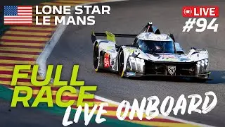 Live Onboard #94 | FULL RACE | LONE STAR LE MANS 6H OF COTA