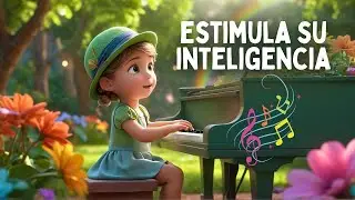 Piano Music to Stimulate Children's Intelligence (Mozart Effect)