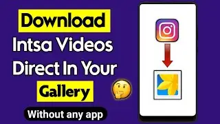 Download Instagram Videos || Save instagram Video in Gallery
