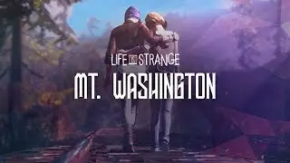 Life is Strange - Mt. Washington