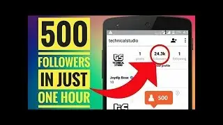 दोस्तों 500 FOLLOWERS वो भी प्रत्येक घण्टे में ऐसे बढ़ा सकते हे आप 100% work 2018 By Technical Sharma