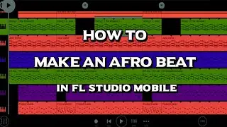 HOW TO MAKE AN AFRO BEAT/AFRO POP IN FL STUDIO MOBILE LIKE A PRO + FREE FLM PROJECT FILE