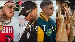 MC Ryan SP, Orochi, Oruam, MC Hariel - Perfeita (Video Clipe Oficial)