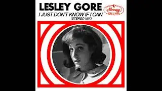 Lesley Gore - I Just Don't Know If I Can (Stereo Mix)