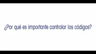 ¿Por qué es importante controlar los códigos?