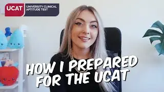 HOW I PREPARED FOR THE UCAT & MY TIPS FOR EACH SECTION | UCAT ADVICE