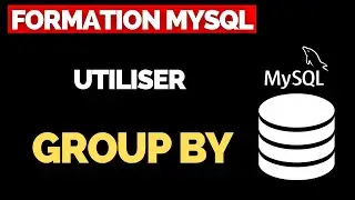 Utiliser GROUP BY dans MySQL | Formation