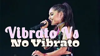 Ariana Grande VIBRATO Vs NO VIBRATO