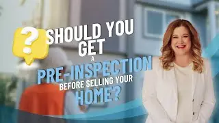 Should You Get Pre-Inspection Before Selling Your Home? 