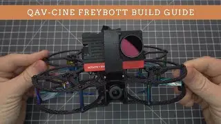 How to Build a Cinewhoop - QAV-CINE Freybott Edition