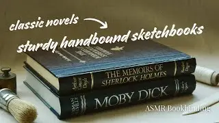 Unwind with calming bookbinding ✦ Upcycling classic novels into sketchbooks
