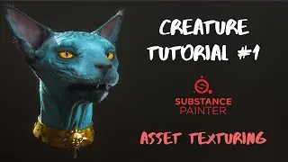 Creature Tutorial: Pt 1 -  Substance Painter Texturing